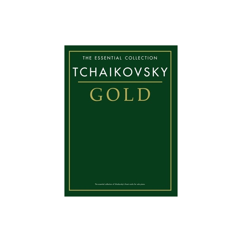 The Essential Collection: Tchaikovsky Gold