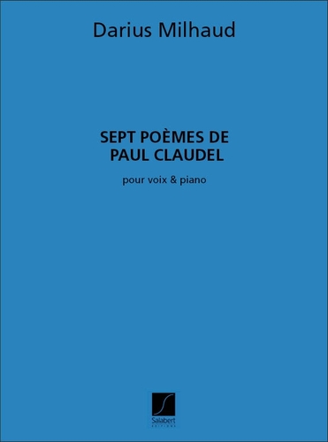 Milhaud, Darius - 7 Poemes De Claudel Chant-Piano Recueil