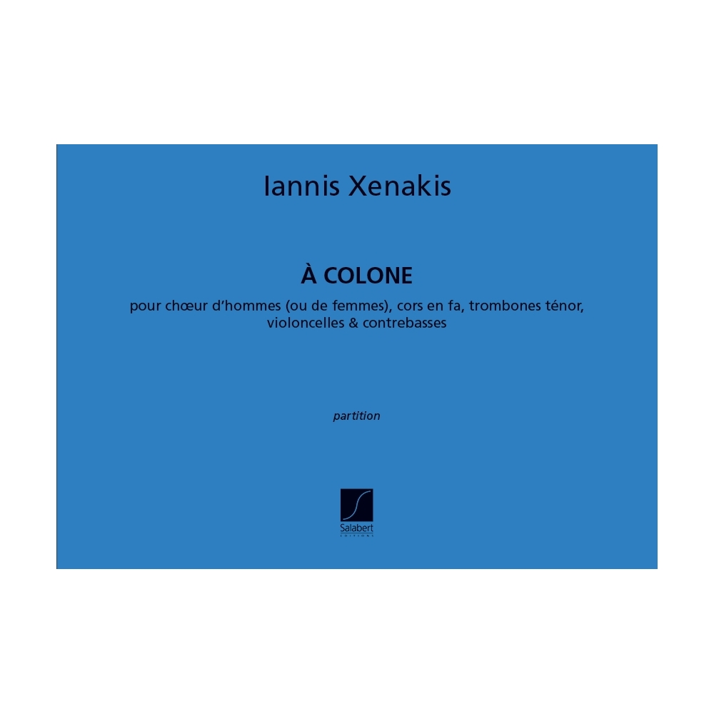 Xenakis, Iannis - A Colone Choeur (Vx-Hm) Cor Trb Cb Partition