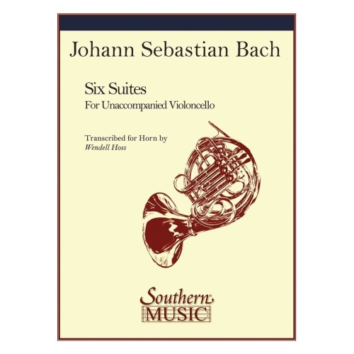 Bach, J. S. - Six Cello Suites for Horn (arr. Hoss)