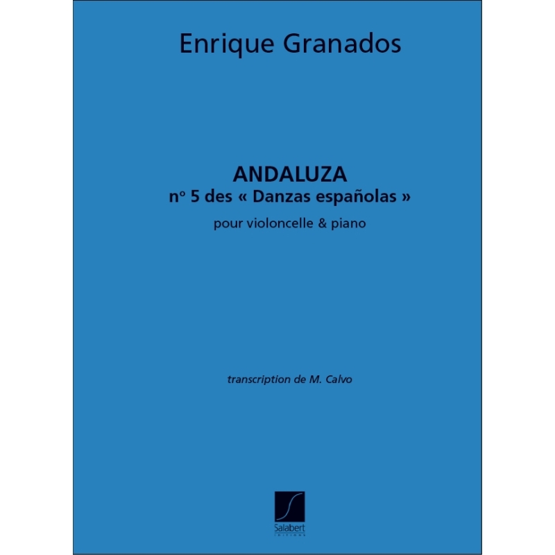 Granados, Enrique - Andaluza n°5 des Danzas Espanolas - Cello/Piano