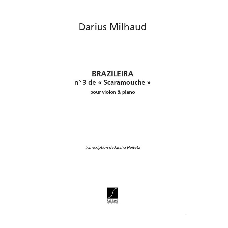 Milhaud, Darius - Brazileira N 3 De Scaramouche (Heifetz)