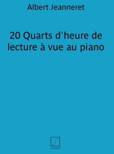 Jeanneret, A. - 20 Quarts D'Heure De Lecture A Vue Piano