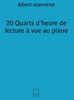 Jeanneret, A. - 20 Quarts D'Heure De Lecture A Vue Piano