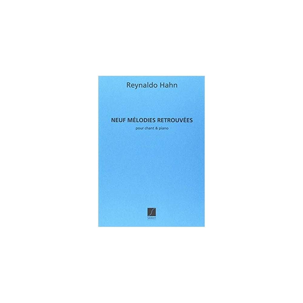 Hahn, Reynaldo - 9 Melodies Retrouvees, Pour Chant Et Piano