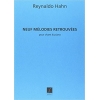 Hahn, Reynaldo - 9 Melodies Retrouvees, Pour Chant Et Piano