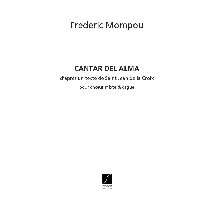 Mompou, Frederic - Cantar Del Alma Choeur (5Vx-Mx) Et Orgue