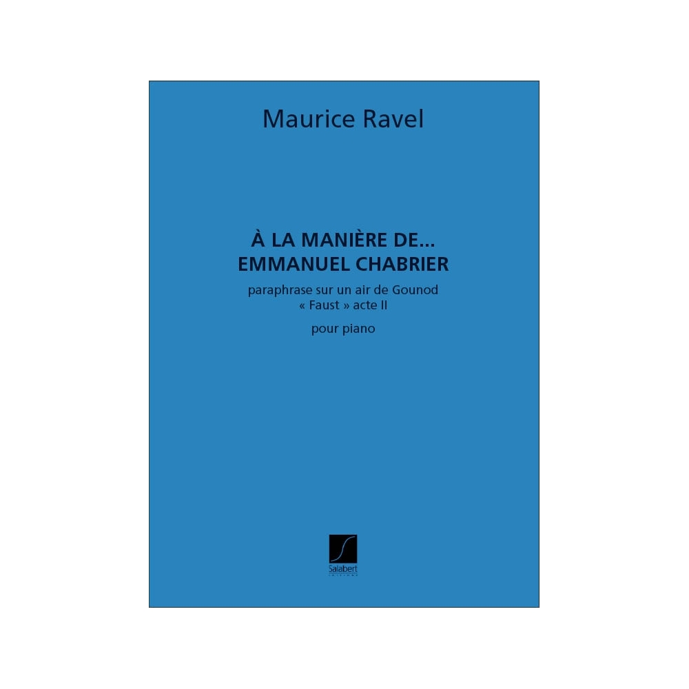 Ravel, Maurice - A La Maniere De Chabrier Piano