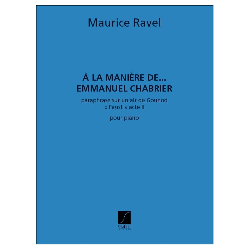 Ravel, Maurice - A La Maniere De Chabrier Piano