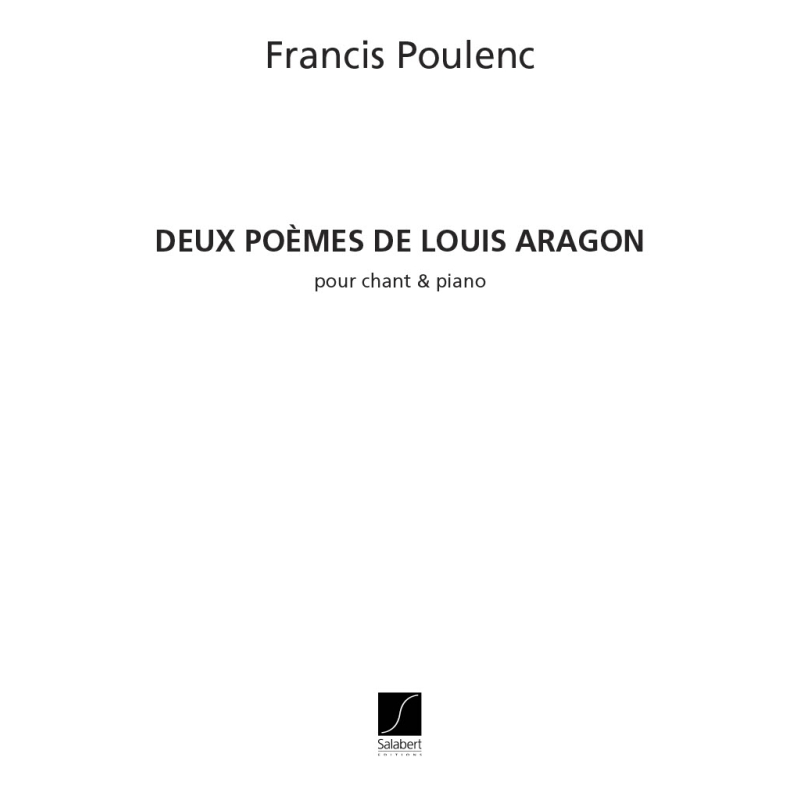 Poulenc, Francis - 2 Poemes De Louis Aragon