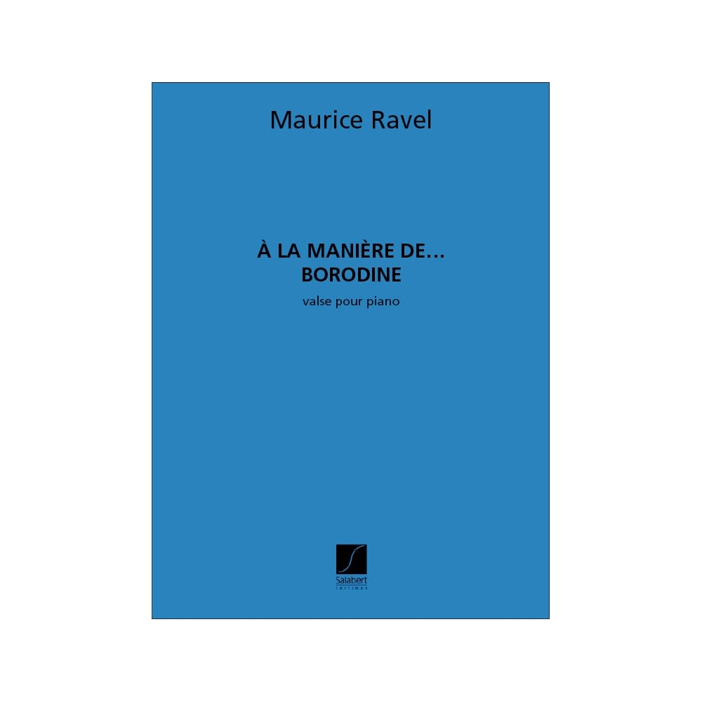 Ravel, Maurice - A La Manière de... Borodine
