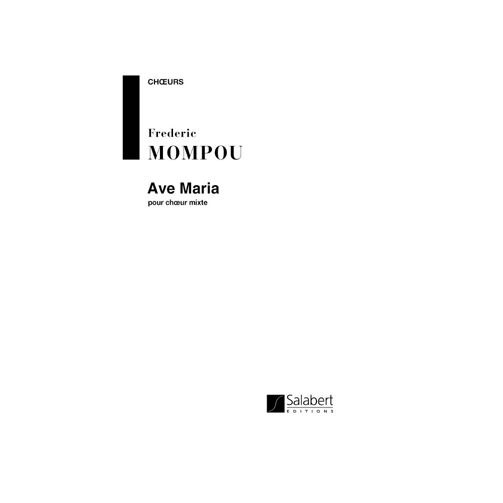 Mompou, Frederic - Ave Maria Choeur (5Vx-Mx) A Cappella
