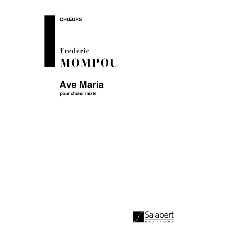 Mompou, Frederic - Ave Maria Choeur (5Vx-Mx) A Cappella