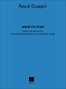 Dusapin, Pascal - Anacoluthe, Pour Voix De Femme,