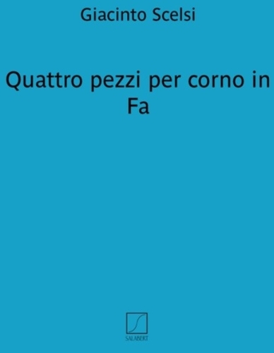 Scelsi, Giacinto - 4 Pezzi Per Corno In Fa