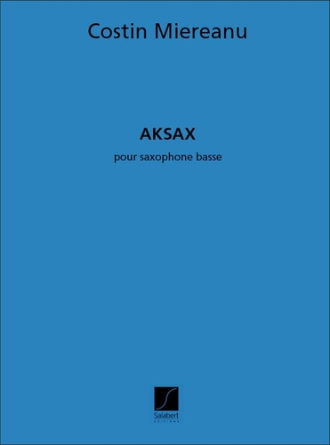 Miereanu, Costin - Aksax Basse Saxophone Seul