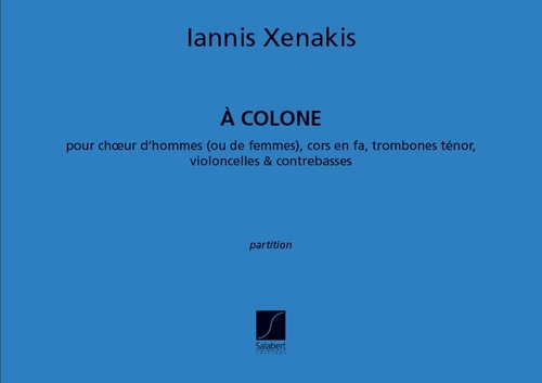 Xenakis, Iannis - A Colone Choeur (Vx-Hm) Cor Trb Cb Partition