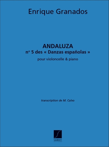 Granados, Enrique - Andaluza n°5 des Danzas Espanolas - Cello/Piano