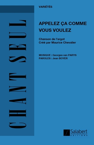 Parys, Georges - Appelez Ca Comme Vous Voulez Varioustes Chant Seul