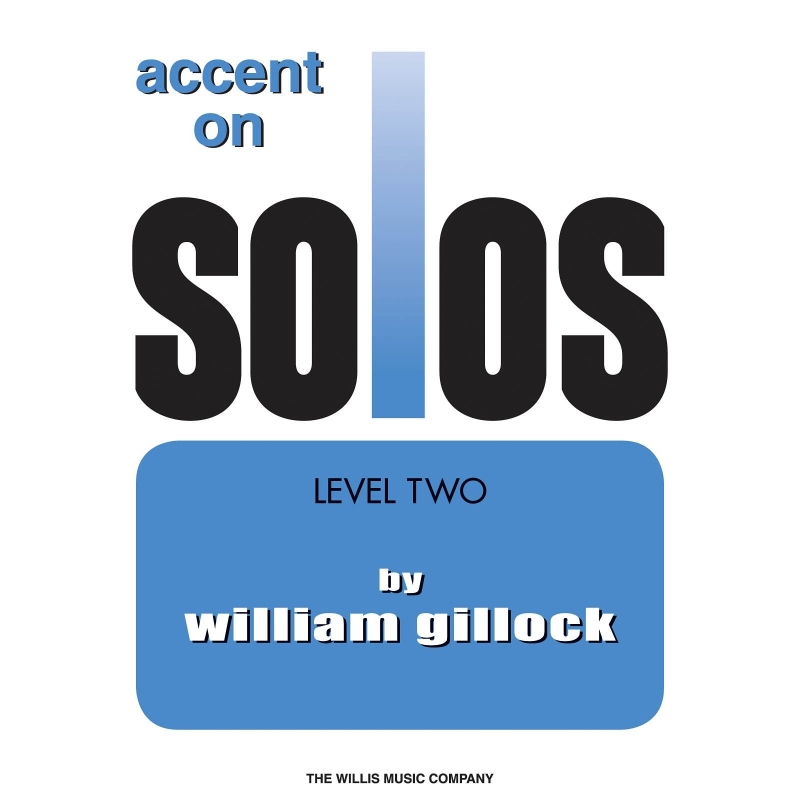 Gillock, William - Accent On Solos Book 2
