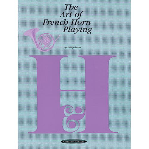 Farkas, Philip - The Art of French Horn Playing