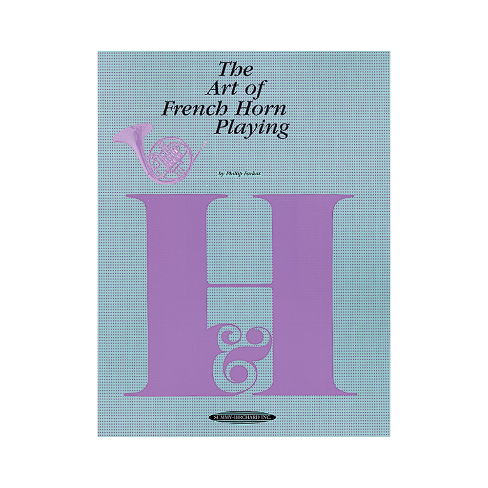 Farkas, Philip - The Art of French Horn Playing