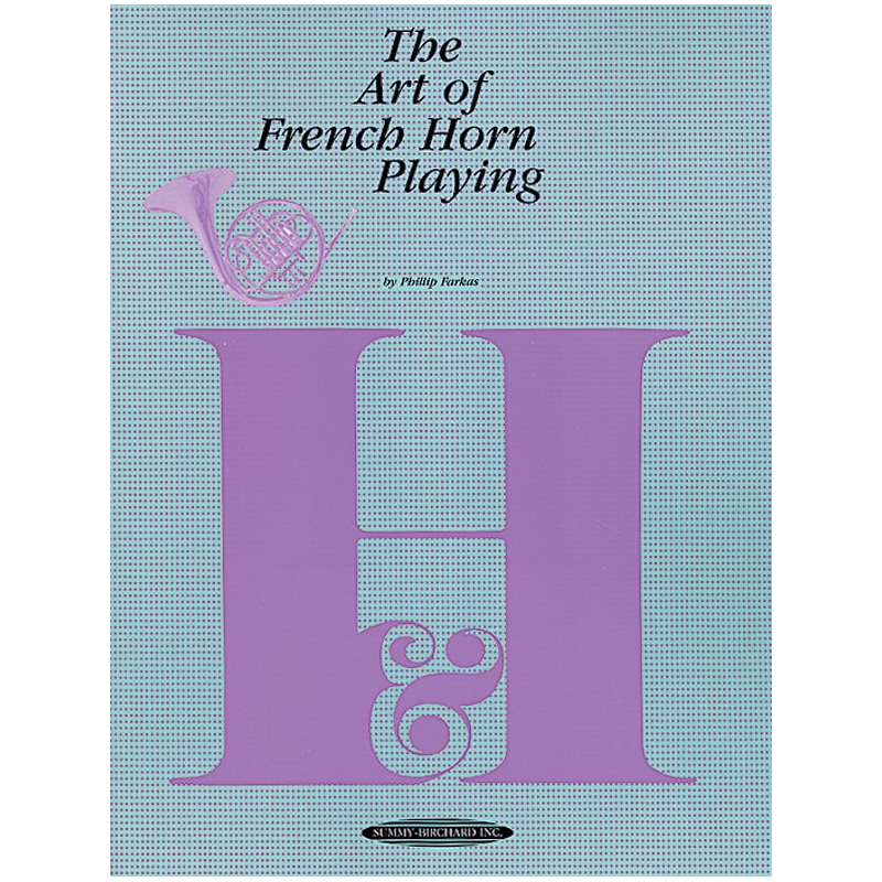 Farkas, Philip - The Art of French Horn Playing