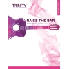 Trinity - Raise the Bar Guitar Book 3 (Grades 6-8)