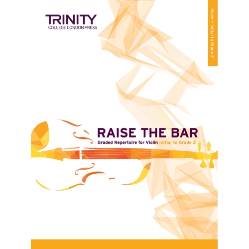 Trinity - Raise the Bar Violin Book 1 Initial to Grade 2