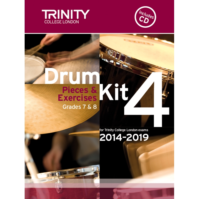 Trinity - Drum Kit 4. 2014-2019 Grades 7-8 (bk/CD)