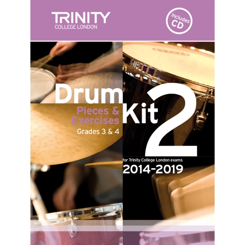 Trinity - Drum Kit 2. 2014-2019 Grades 3-4 (bk/CD)