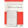 Maunder, J H - Olivet To Calvary