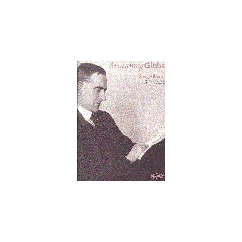 Gibbs, Cecil Armstrong - Song Album 1 For Low Or Medium Voice