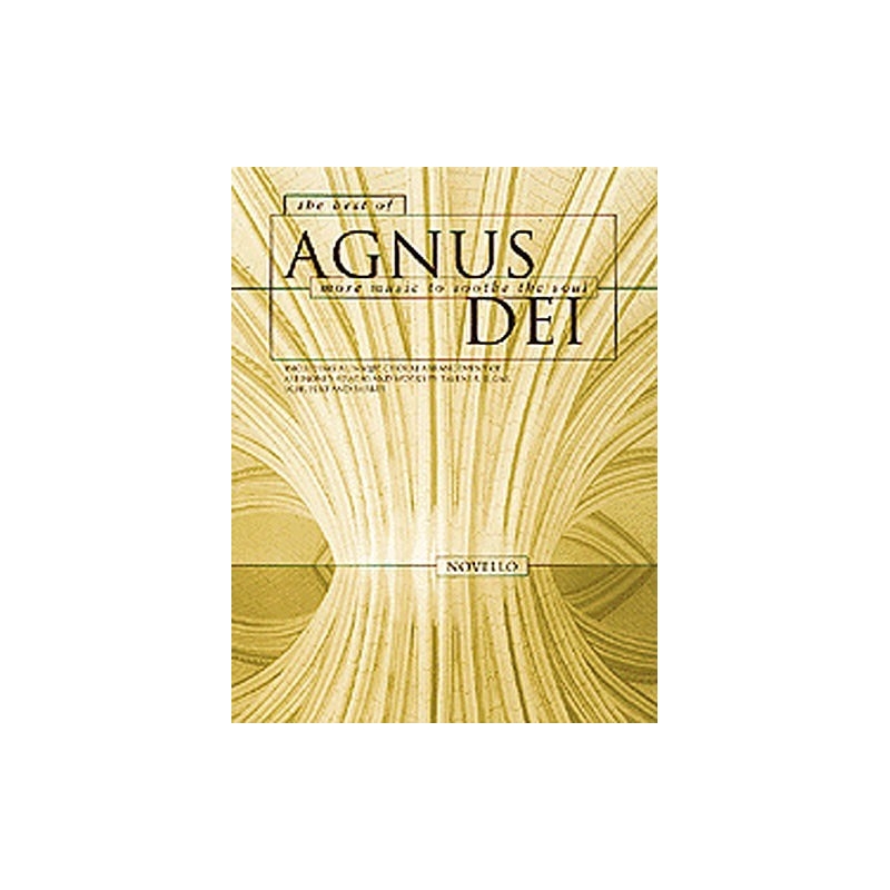 The Best Of Agnus Dei: More Music To Soothe The Soul - 0