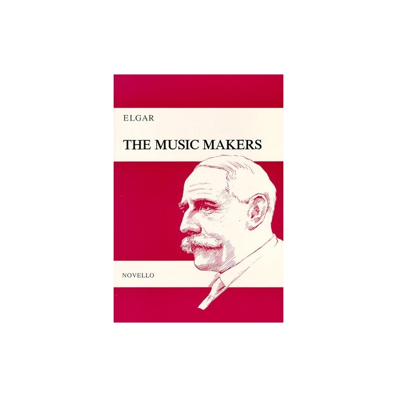 Elgar, Edward - The Music Makers