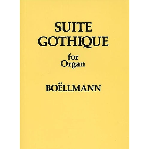 Boëllmann, Léon - Suite Gothique For Organ Op.25
