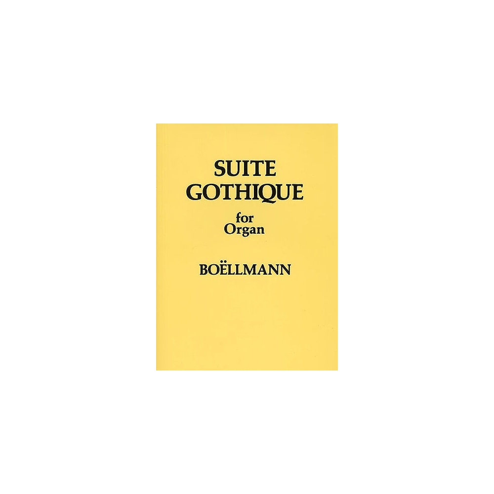 Leon Boellmann: Suite Gothique For Organ Op.25