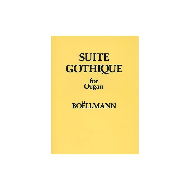 Leon Boellmann: Suite Gothique For Organ Op.25