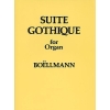 Leon Boellmann: Suite Gothique For Organ Op.25