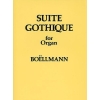 Boëllmann, Léon - Suite Gothique For Organ Op.25