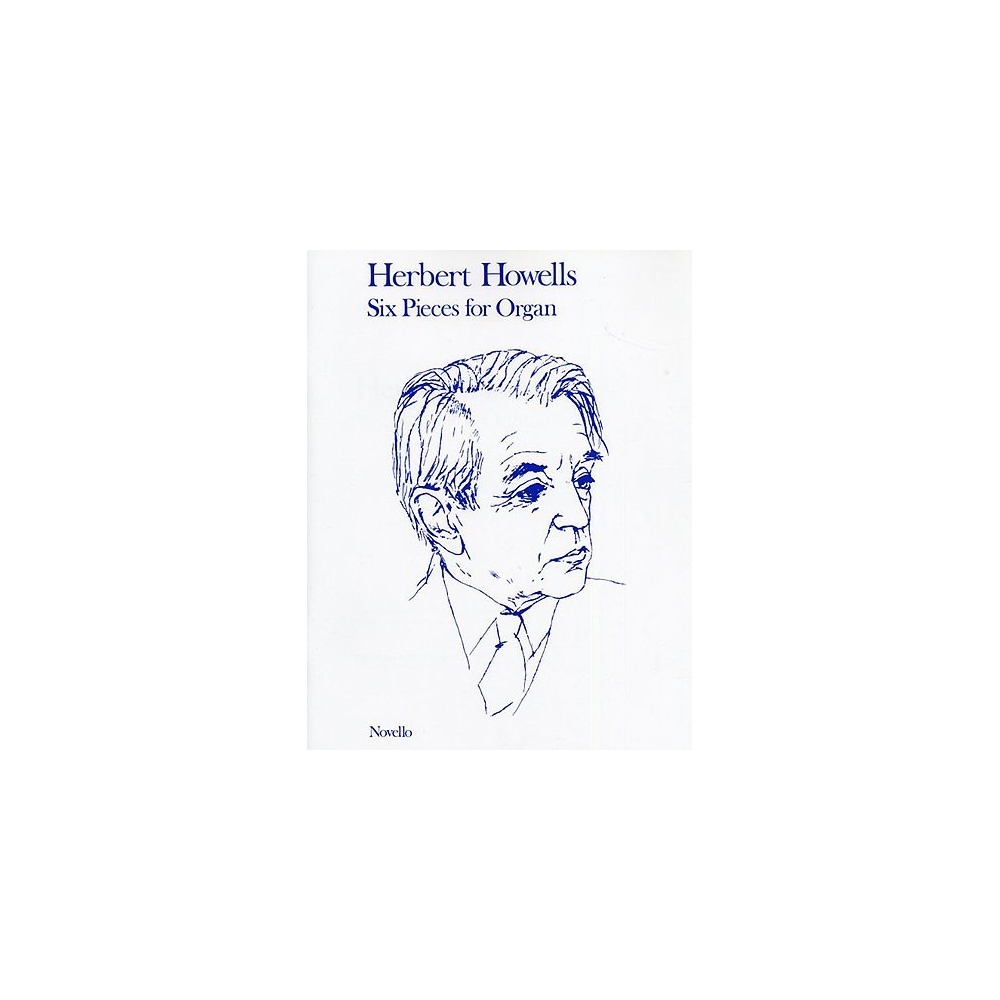 Howells, Herbert - 6 Pieces for Organ