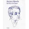 Howells, Herbert - 6 Pieces for Organ