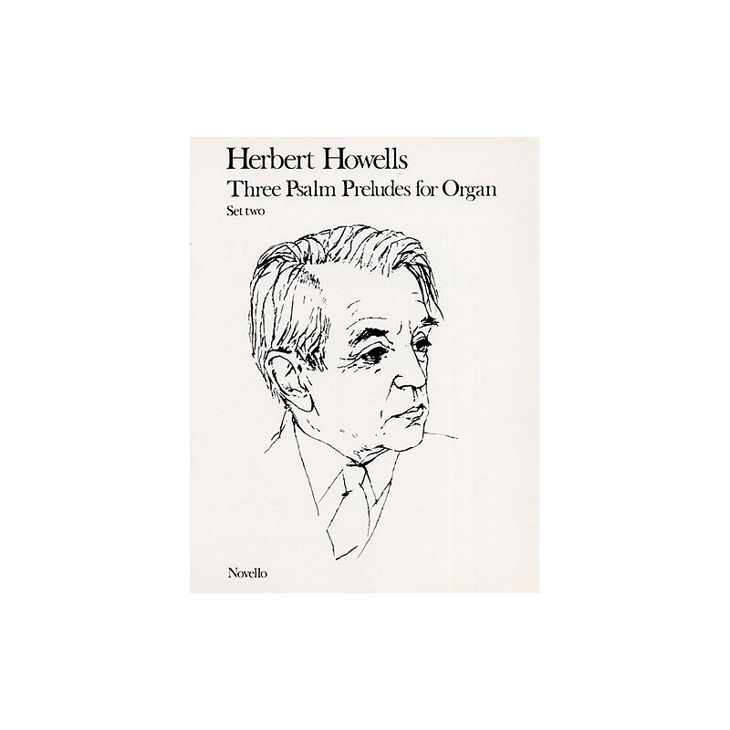 Howells, Herbert - Three Psalm Preludes Set 2