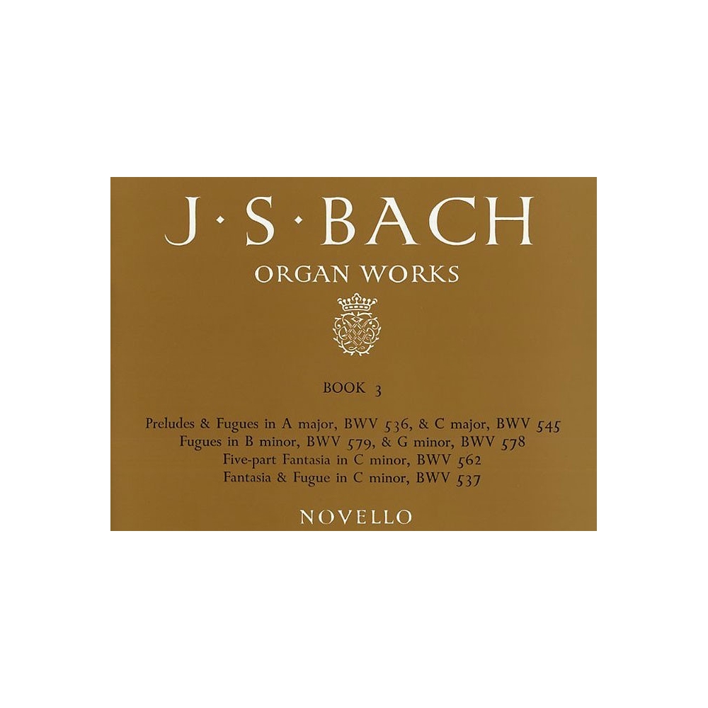 Bach, J.S - Organ Works Book 3: Preludes, Fugues & Fantasia