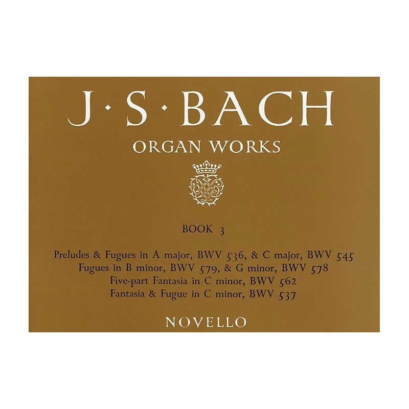 Bach, J.S - Organ Works Book 3: Preludes, Fugues & Fantasia
