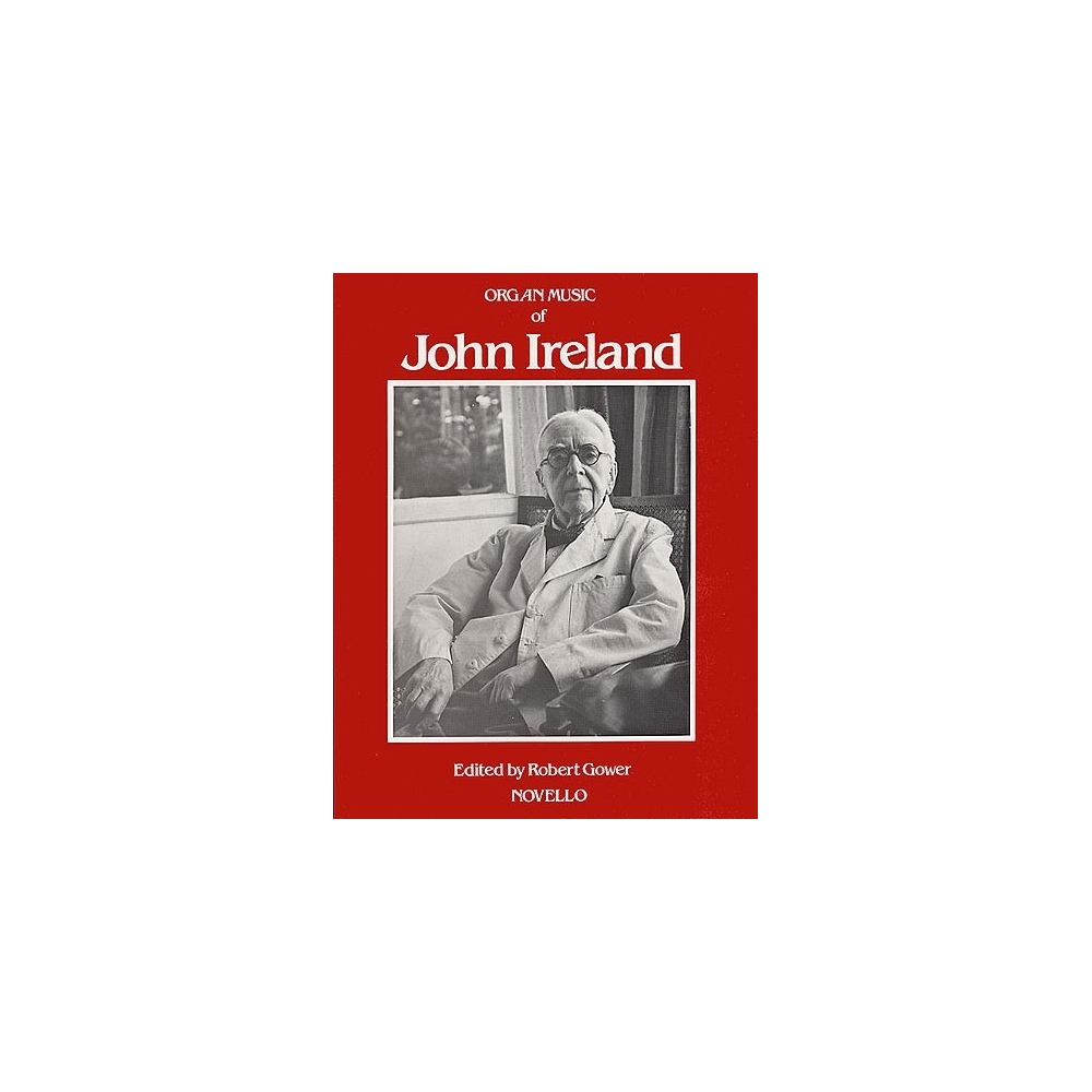 Ireland, John - The Organ Music Of John Ireland