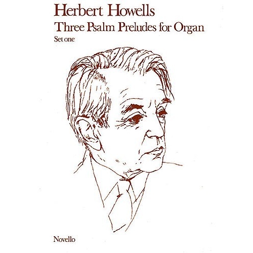 Howells, Herbert - Three Psalm Preludes For Organ