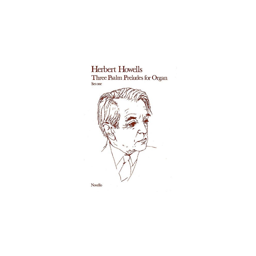Howells, Herbert - Three Psalm Preludes For Organ Op.32 Set 1