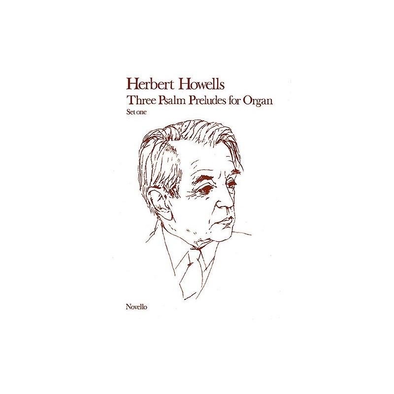 Howells, Herbert - Three Psalm Preludes For Organ