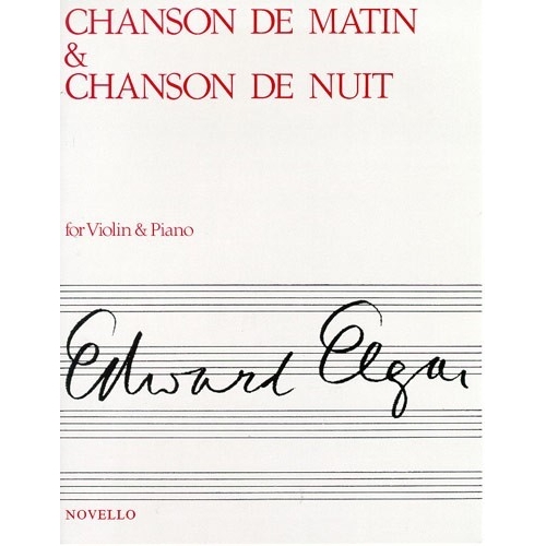 Elgar, Edward -  Chanson De Matin And Chanson De Nuit For Violin And Piano